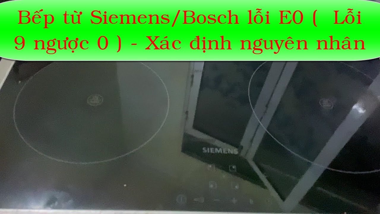 Các lỗi của bếp từ Siemens E1, E2, E6,... maxresdefault 2 - Các lỗi của bếp từ Siemens E1, E2, E6,...
