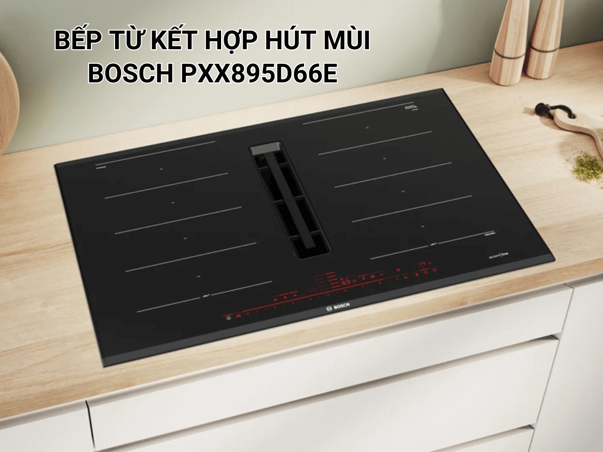 Sửa bếp từ Bosch - Sửa máy hút mùi Bosch Sửa bếp từ Bosch - Sửa máy hút mùi Bosch