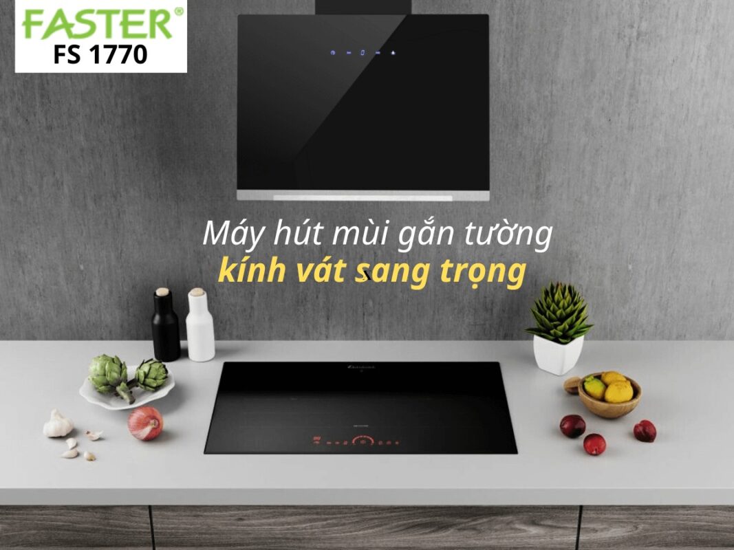 Sửa bếp từ Faster - Sửa máy hút mùi Faster Số 1 tại TPHCM may hut mui faster fs 1770 3 1067x800 - Sửa bếp từ Faster - Sửa máy hút mùi Faster Số 1 tại TPHCM